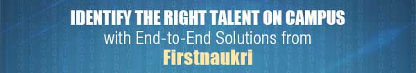 Identify the right talent on Campus
with End-to-End Solutions from
Firstnaukri